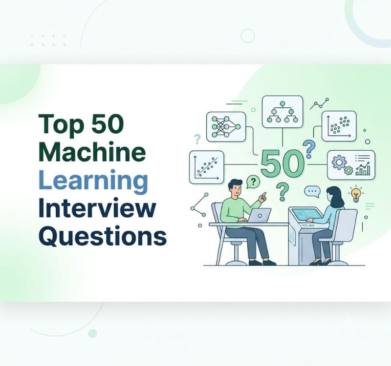 Top 50 Machine Learning Interview Questions
