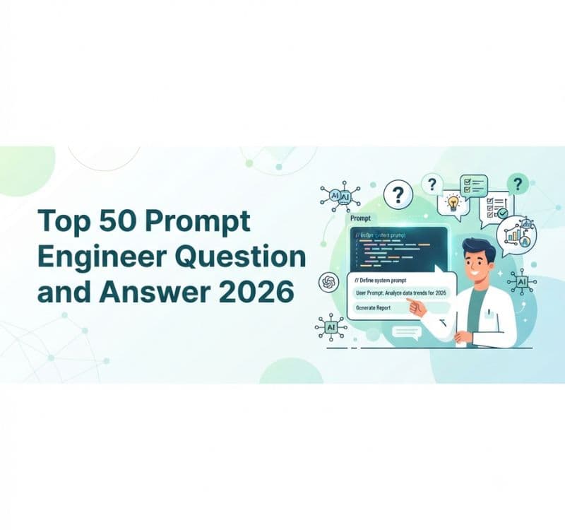 Top 50 Prompt Engineer Question and Answer 2026